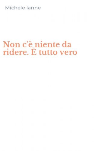 Non c'&egrave; niente da ridere. &Egrave; tutto vero