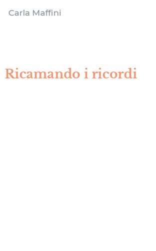 Ricamando i ricordi