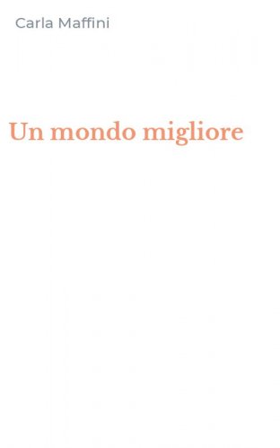 Un mondo migliore