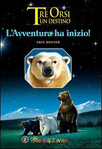 L'avventura ha inizio! Tre orsi un destino