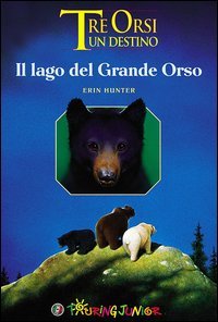 Il lago del grande orso. Tre orsi un destino