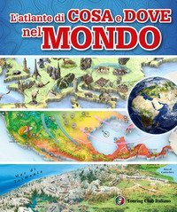 L'atlante di cosa e dove nel mondo