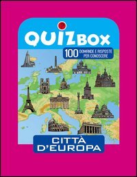 Citt&agrave; d'Europa. 100 domande e risposte per conoscere