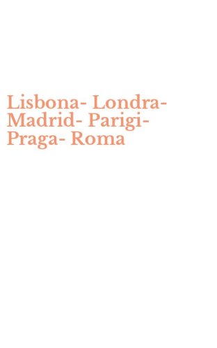 Lisbona-Londra-Madrid-Parigi-Praga-Roma
