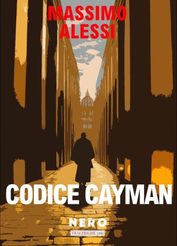 Codice Cayman. Il mondo &egrave; di chi se lo prende