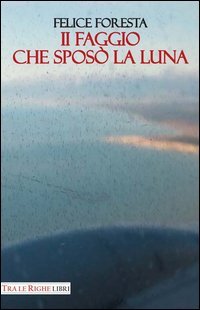 Il faggio che spos&ograve; la luna