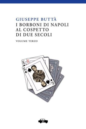 I Borboni di Napoli al cospetto di due secoli