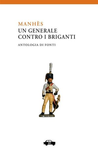 Manh&egrave;s. Un generale contro i briganti