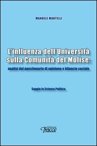 L'influenza dell'Universit&agrave; sulla Comunit&agrave; del Molise: analisi del questionario di opinione e bilancio sociale