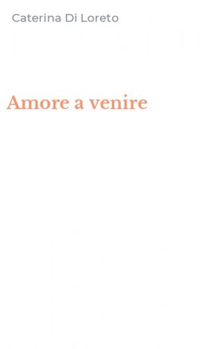 Amore a venire