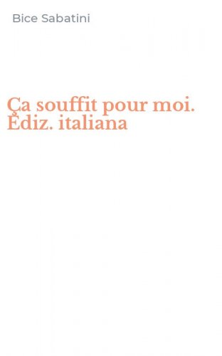 &Ccedil;a souffit pour moi. Ediz. italiana