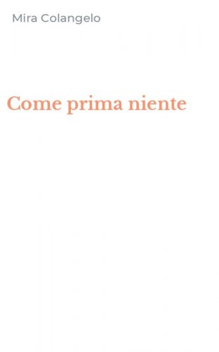 Come prima niente