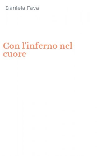 Con l'inferno nel cuore