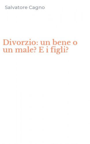 Divorzio: un bene o un male? E i figli?