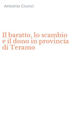 Il baratto, lo scambio e il dono in provincia di Teramo