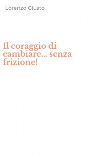 Il coraggio di cambiare... senza frizione!