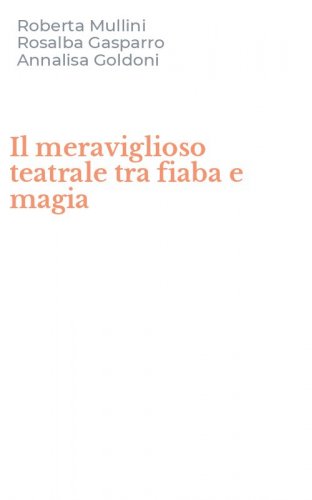 Il meraviglioso teatrale tra fiaba e magia