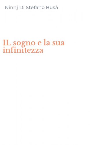 IL sogno e la sua infinitezza