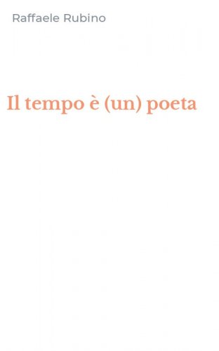 Il tempo &egrave; (un) poeta