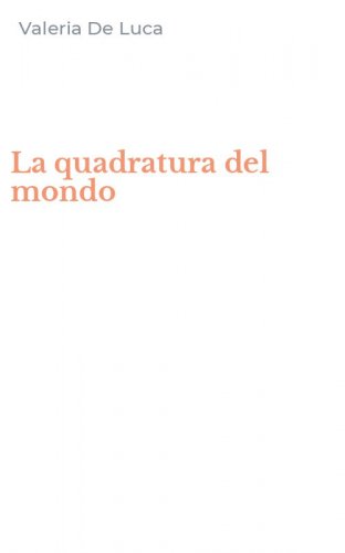 La quadratura del mondo
