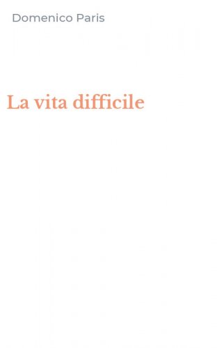 La vita difficile