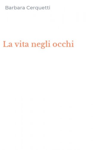 La vita negli occhi