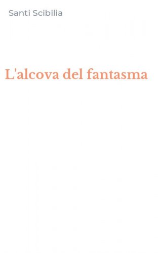 L'alcova del fantasma