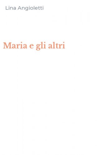 Maria e gli altri