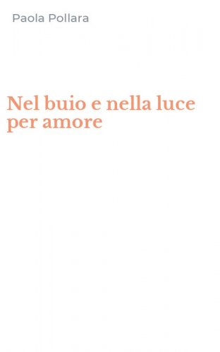 Nel buio e nella luce per amore