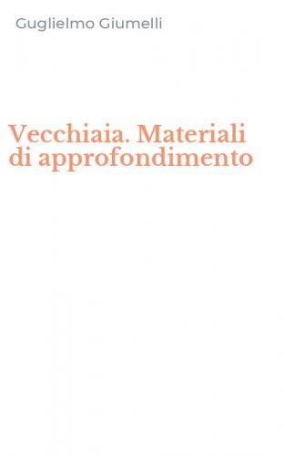 Vecchiaia. Materiali di approfondimento