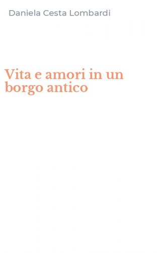 Vita e amori in un borgo antico