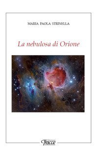 NEBULOSA DI ORIONE. NUOVA EDIZ. (LA)