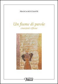 Un fiume di parole emozioni riflesse