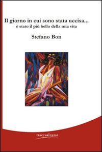 Il giorno in cui sono stata uccisa... &egrave; stato il pi&ugrave; bello della mia vita