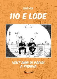 110 e lode. Vent'anni di papiri a Padova