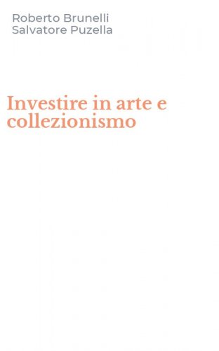 Investire in arte e collezionismo