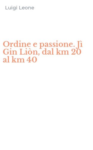 Ordine e passione. J&igrave; Gin Li&ograve;n, dal km 20 al km 40