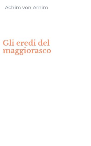 Gli eredi del maggiorasco