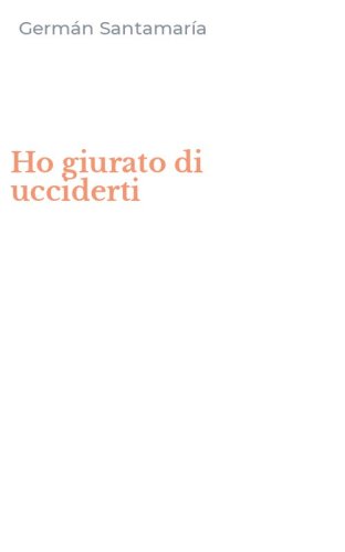 Ho giurato di ucciderti