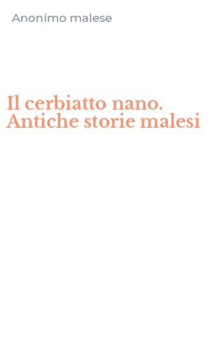Il cerbiatto nano. Antiche storie malesi