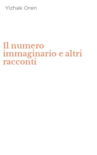 Il numero immaginario e altri racconti