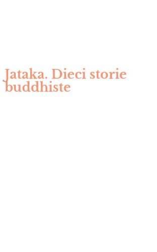 Jataka. Dieci storie buddhiste