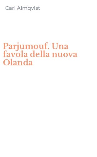Parjumouf. Una favola della nuova Olanda