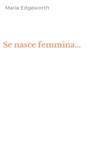 Se nasce femmina...