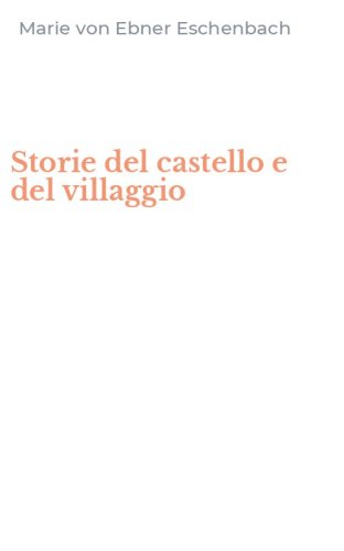 Storie del castello e del villaggio