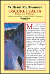 Oscure lealt&agrave;. Trilogia nera di Glasgow