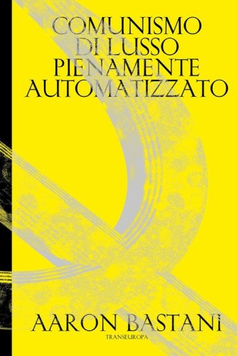 Comunismo di lusso pienamente automatizzato