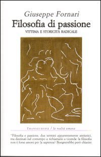 Filosofia di passione. Vittima e storicit&agrave; radicale
