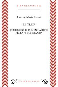 Le tre F come mezzi di comunicazione nella prima infanzia