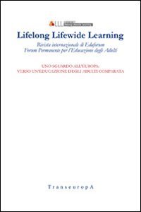 Lifelong Lifewide Learning. Rivista di EdaForum &laquo;Forum permanente per l'educazione degli adulti&raquo;